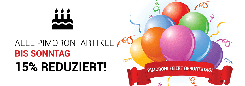 Alle Pimoroni Artikel bis Sonntag 15% reduziert!