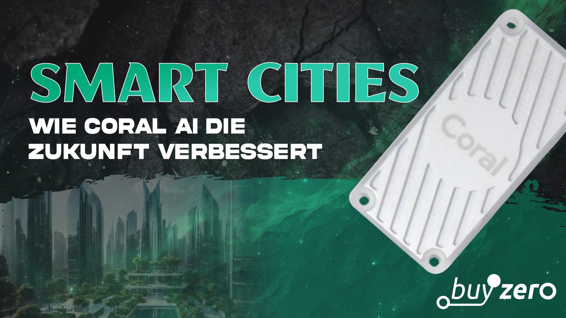 Edge Computing und Smart Cities - Wie kann Coral AI unsere Zukunft verbessern?