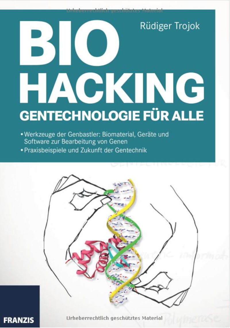 Biohacking: Gentechnologie für alle